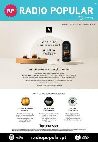 Folheto Radio Popular - 27.4.2022 - 25.5.2022 - Produtos em promoção - Nespresso. Página 1.
